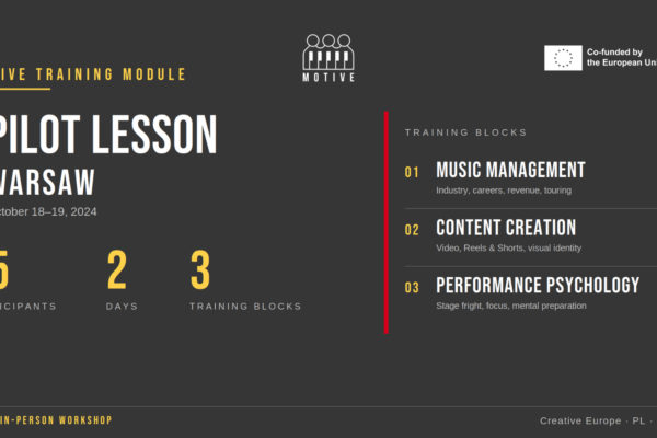 MOTIVE project Pilot Lesson in Warsaw, October 18-19, 2024. 15 participants, 2 days, 3 training blocks: music management, content creation, performance psychology.